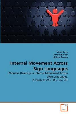 Internal Movement Across Sign Languages - Vivek Dave,Arvind Kumar,Abhoy Baruah - cover