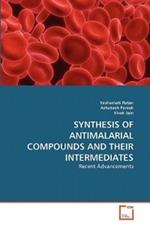 Synthesis of Antimalarial Compounds and Their Intermediates