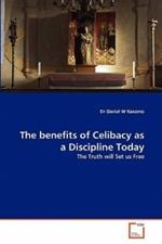 The benefits of Celibacy as a Discipline Today