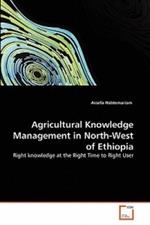 Agricultural Knowledge Management in North-West of Ethiopia