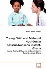 Young Child and Maternal Nutrition in Kassena/Nankana District, Ghana