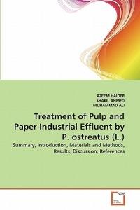 Treatment of Pulp and Paper Industrial Effluent by P. ostreatus (L.) - Azeem Haider,Shakil Ahmed,Muhammad Ali - cover