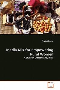 Media Mix for Empowering Rural Women - Arpita Sharma - cover