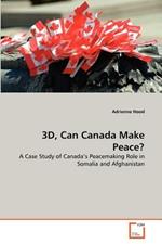 3D, Can Canada Make Peace?