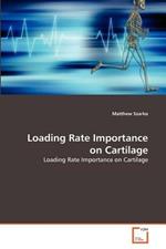 Loading Rate Importance on Cartilage