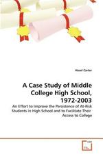 A Case Study of Middle College High School, 1972-2003