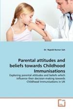 Parental Attitudes and Beliefs Towards Childhood Immunisations