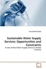 Sustainable Water Supply Services: Opportunities and Constraints