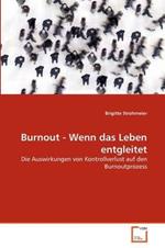 Burnout - Wenn das Leben entgleitet