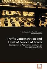 Traffic Concentration and Level of Service of Roads