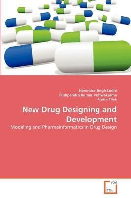 New Drug Designing and Development - Narendra Singh Lodhi,Pushpendra Kumar Vishwakarma,Amita Tilak - cover