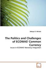 The Politics and Challenges of ECOWAS' Common Currency