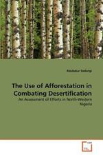 The Use of Afforestation in Combating Desertification