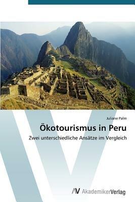 Okotourismus in Peru - Palm Juliane - cover