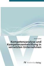 Kompetenzanalyse Und Kompetenzentwicklung in Vernetzten Unternehmen