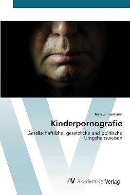 Kinderpornografie - Irina Junkermann - cover