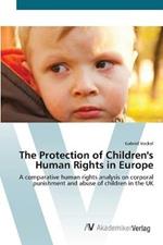 The Protection of Children's Human Rights in Europe