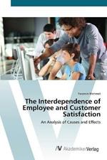 The Interdependence of Employee and Customer Satisfaction