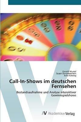 Call-In-Shows im deutschen Fernsehen - Gerald Musiol,Susan Sonnenschein,Julia Kanzog - cover