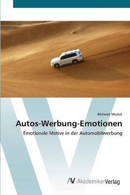 Autos-Werbung-Emotionen - Melanie Musick - cover
