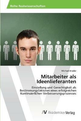 Mitarbeiter als Ideenlieferanten - Michael Broder - cover