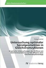 Untersuchung optimaler Spiralgeometrien in Gleichstromzyklonen