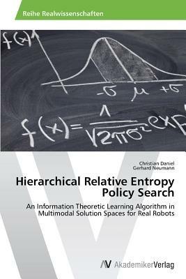 Hierarchical Relative Entropy Policy Search - Christian Daniel,Gerhard Neumann - cover