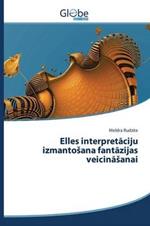 Elles interpretaciju izmantosana fantazijas veicinasanai