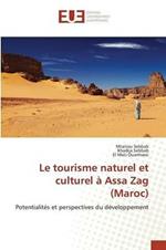 Le Tourisme Naturel Et Culturel A Assa Zag (Maroc)