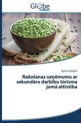 Razosanas uznemumu ar sekundaru darbibu turisma joma attistiba - Kiegele Agnese - cover