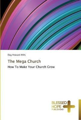 The Mega Church - Dag Heward-Mills - cover