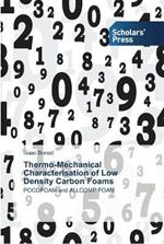 Thermo-Mechanical Characterisation of Low Density Carbon Foams