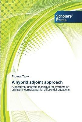A hybrid adjoint approach - Thomas Taylor - cover