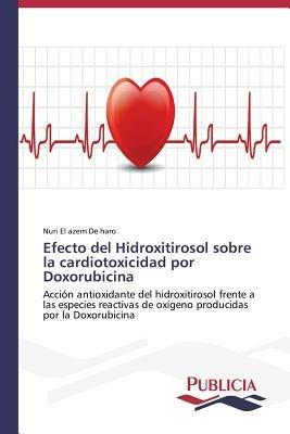 Efecto del Hidroxitirosol sobre la cardiotoxicidad por Doxorubicina - El Azem de Haro Nuri - cover