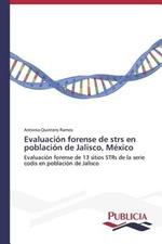 Evaluacion forense de strs en poblacion de Jalisco, Mexico