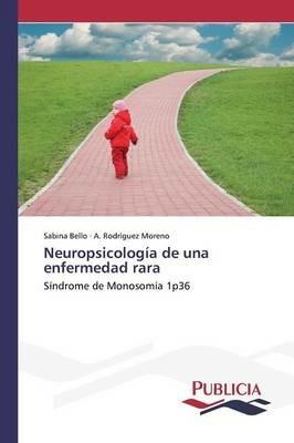 Neuropsicologia de una enfermedad rara - Sabina Bello,A Rodriguez Moreno - cover