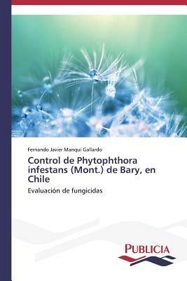 Control de Phytophthora infestans (Mont.) de Bary, en Chile - Manqui Gallardo Fernando Javier - cover