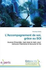 Laccompagnement de Soi, Grace Au Soi