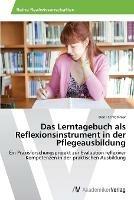 Das Lerntagebuch als Reflexionsinstrument in der Pflegeausbildung