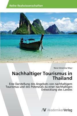 Nachhaltiger Tourismus in Thailand - Nora-Veronika Mayr - Libro in lingua  inglese - AV Akademikerverlag - | IBS