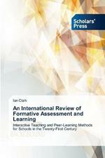 An International Review of Formative Assessment and Learning