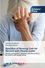 Specifics of Nursing Care for Seniors with Herpes Zoster