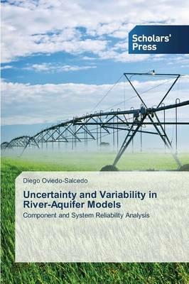 Uncertainty and Variability in River-Aquifer Models - Oviedo-Salcedo Diego - cover