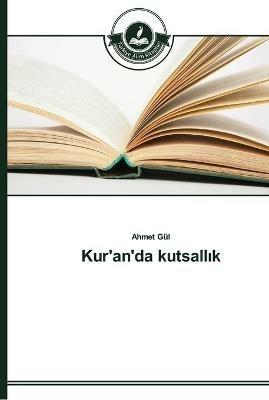 Kur'an'da kutsallik - Ahmet Gul - cover