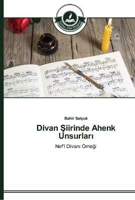 Divan Siirinde Ahenk Unsurlari - Bahir Selcuk - cover