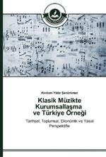 Klasik Muzikte Kurumsallasma ve Turkiye OErnegi