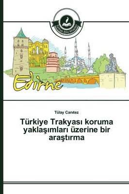 Turkiye Trakyasi koruma yaklasimlari uzerine bir arastirma - Tulay Canitez - cover