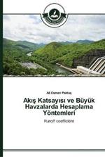 Akis Katsayisi ve Buyuk Havzalarda Hesaplama Yoentemleri