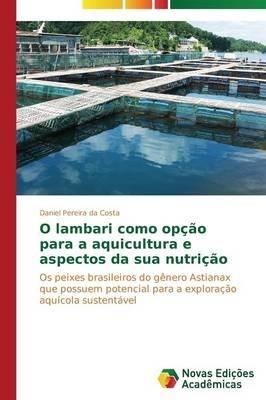 O lambari como opcao para a aquicultura e aspectos da sua nutricao - Pereira Da Costa Daniel - cover