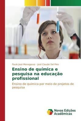 Ensino de quimica e pesquisa na educacao profissional - Menegasso Paulo Jose,del Pino Jose Claudio - cover